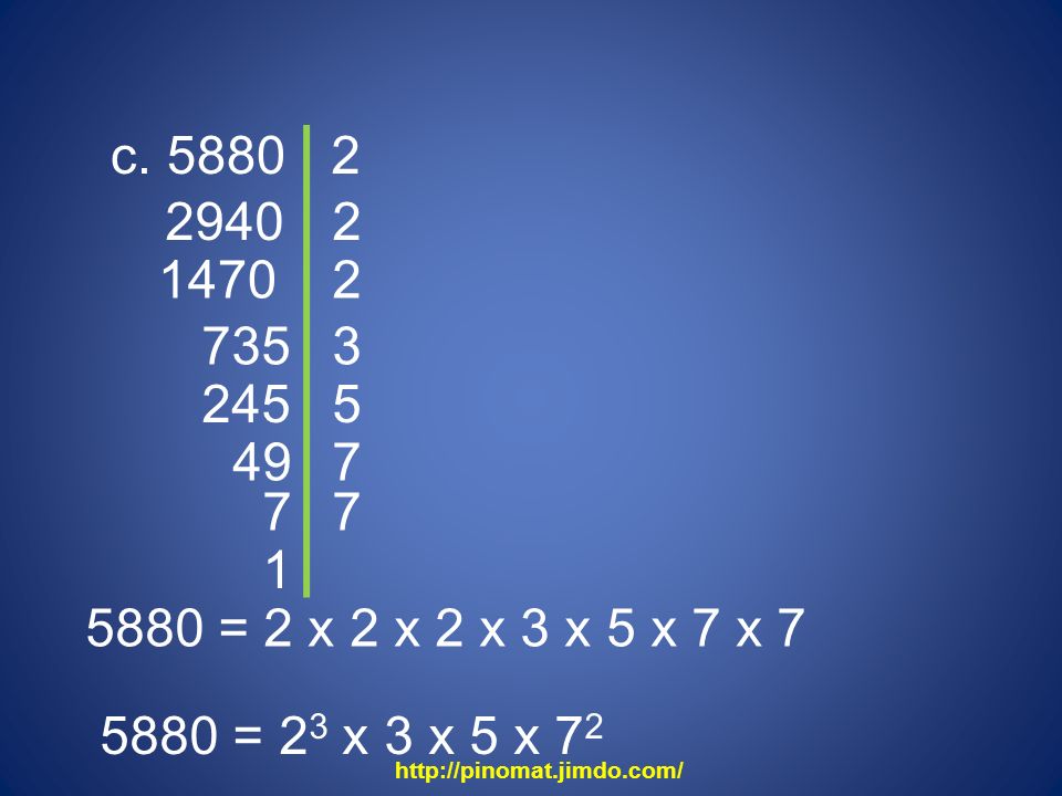 c = 2 x 2 x 2 x 3 x 5 x 7 x 7.