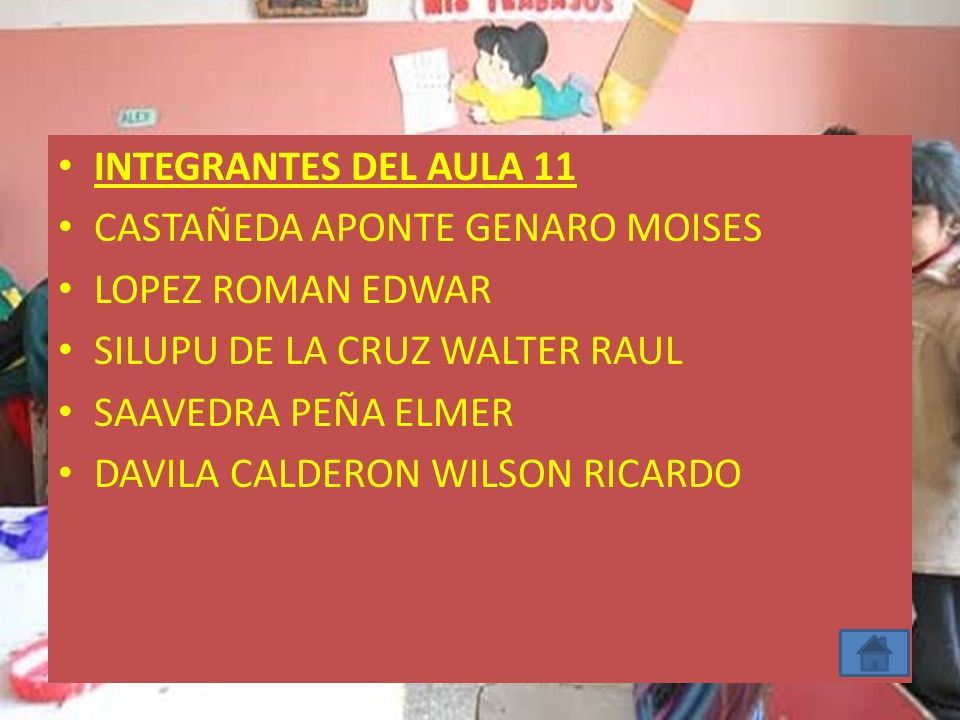 INTEGRANTES DEL AULA 11 CASTAÑEDA APONTE GENARO MOISES. LOPEZ ROMAN EDWAR. SILUPU DE LA CRUZ WALTER RAUL.