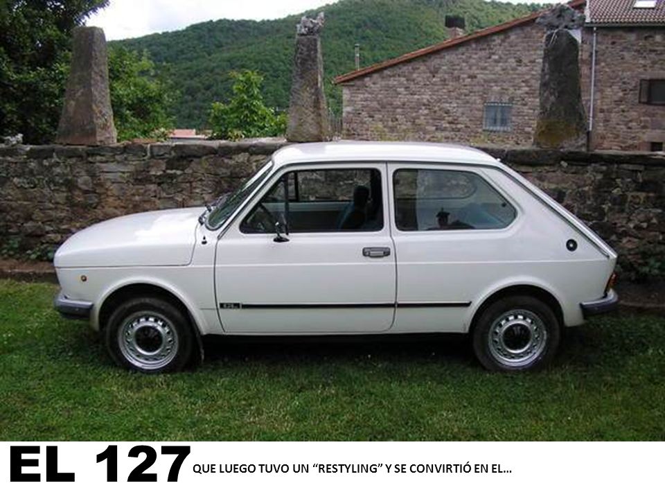 EL 127 QUE LUEGO TUVO UN RESTYLING Y SE CONVIRTIÓ EN EL…
