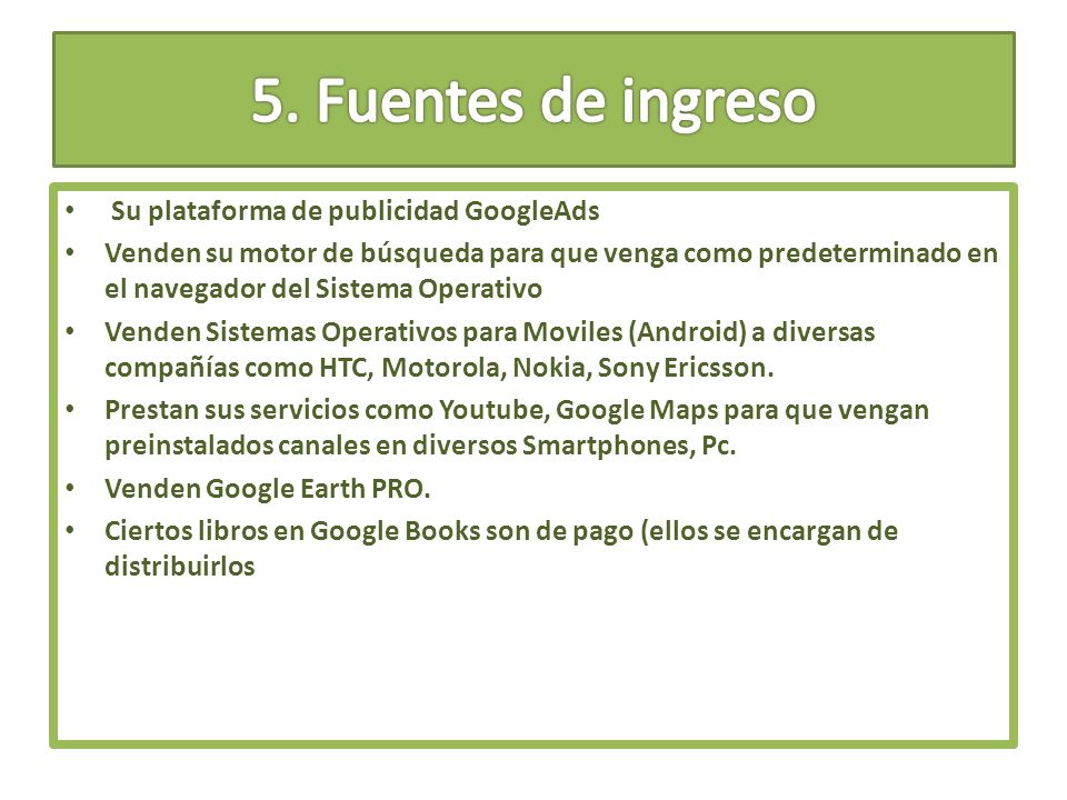5. Fuentes de ingreso Su plataforma de publicidad GoogleAds
