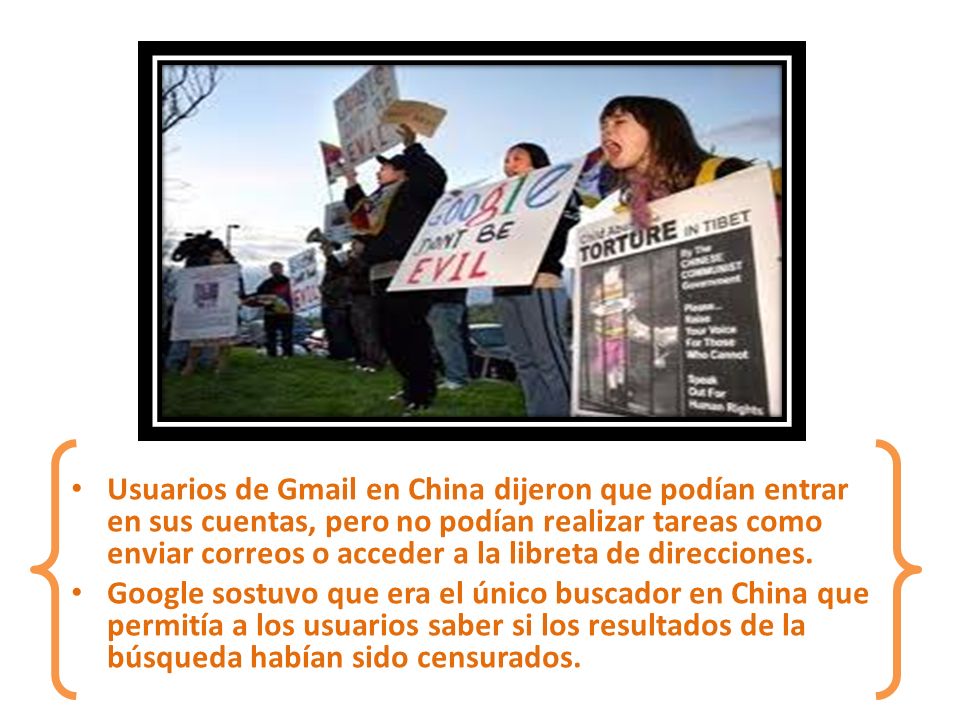 Usuarios de Gmail en China dijeron que podían entrar en sus cuentas, pero no podían realizar tareas como enviar correos o acceder a la libreta de direcciones.