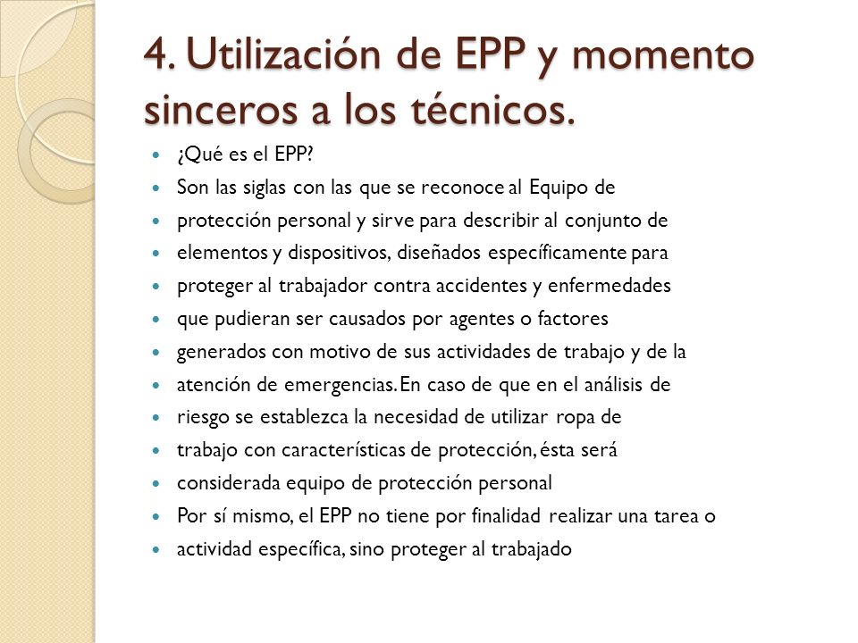 4. Utilización de EPP y momento sinceros a los técnicos.