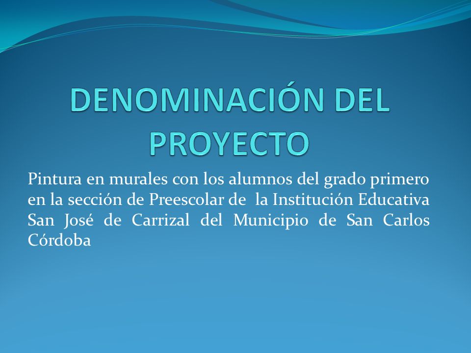 DENOMINACIÓN DEL PROYECTO
