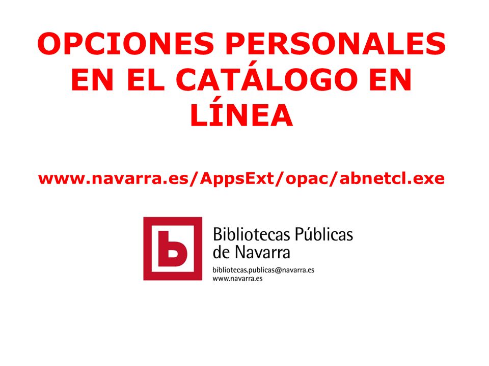 OPCIONES PERSONALES EN EL CATÁLOGO EN LÍNEA www. navarra