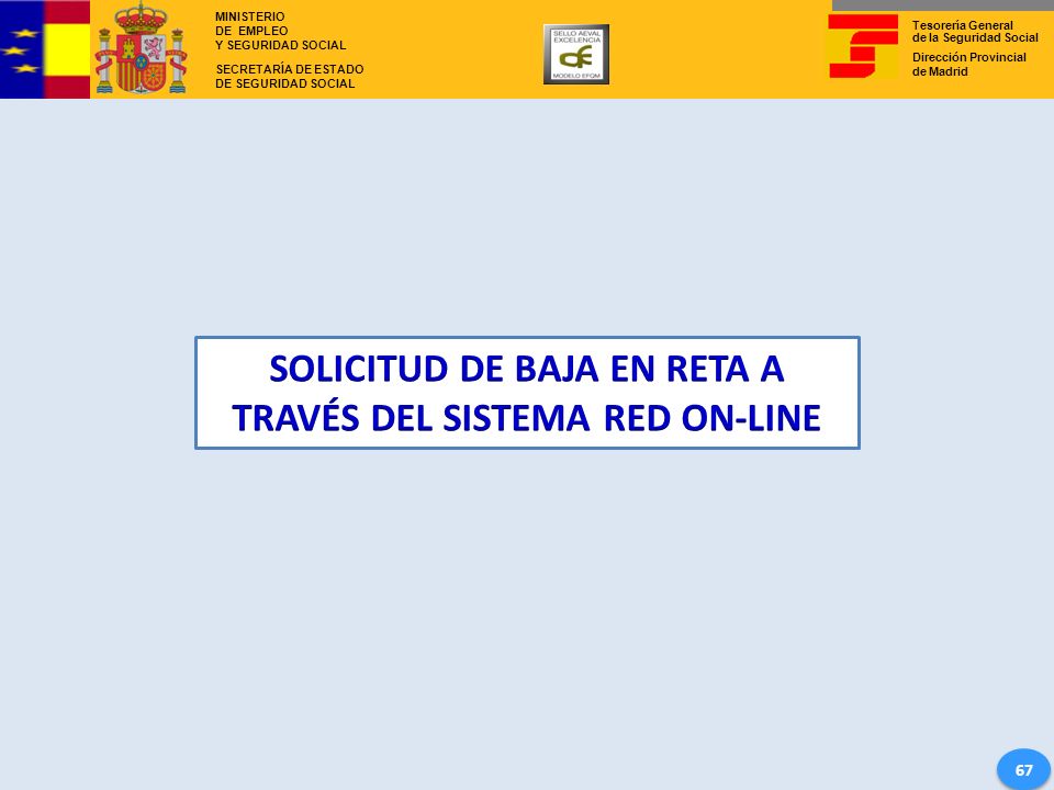 SOLICITUD DE BAJA EN RETA A TRAVÉS DEL SISTEMA RED ON-LINE