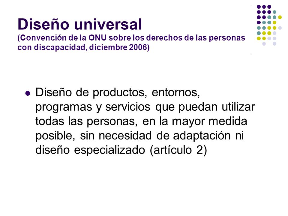 Diseño universal (Convención de la ONU sobre los derechos de las personas con discapacidad, diciembre 2006)