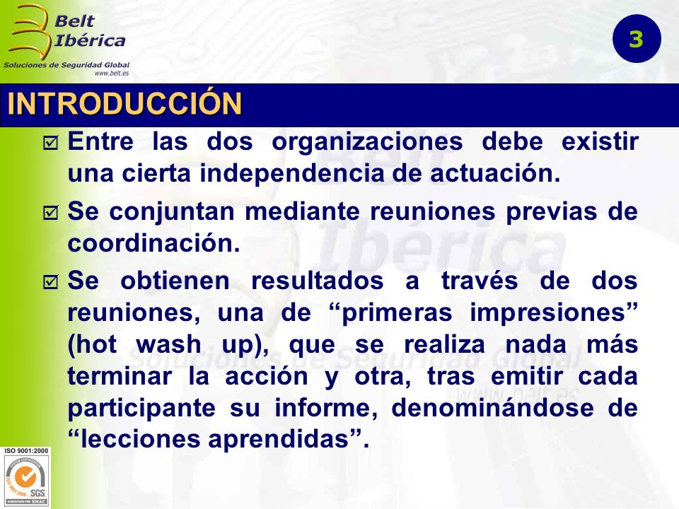 3 INTRODUCCIÓN. Entre las dos organizaciones debe existir una cierta independencia de actuación.