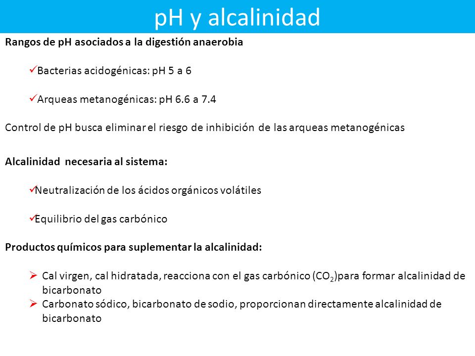 pH y alcalinidad Rangos de pH asociados a la digestión anaerobia