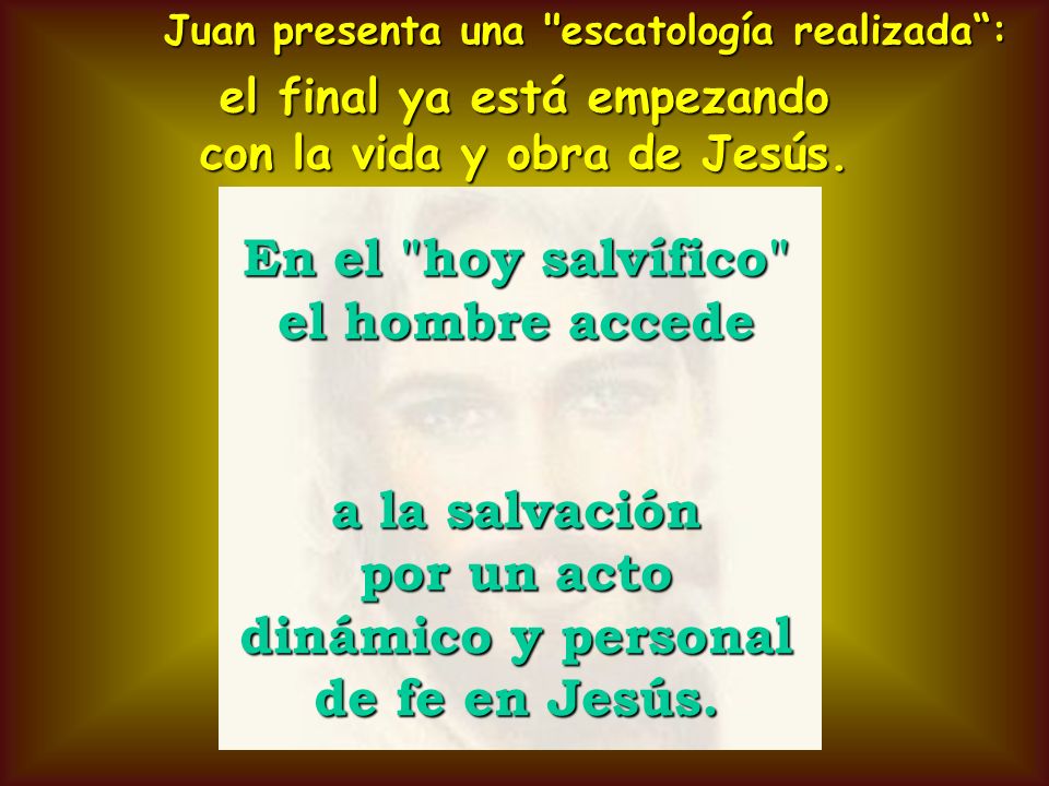 el final ya está empezando con la vida y obra de Jesús.
