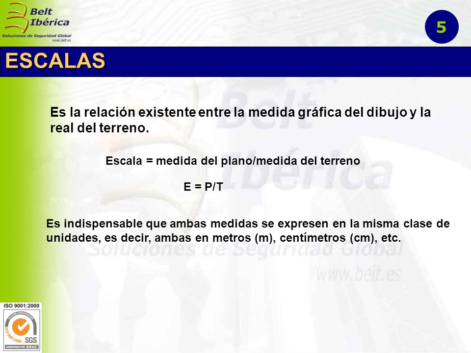 5 ESCALAS. Es la relación existente entre la medida gráfica del dibujo y la. real del terreno. Escala = medida del plano/medida del terreno.