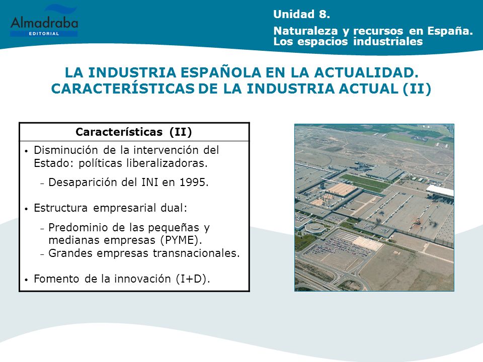 Unidad 8. Naturaleza y recursos en España. Los espacios industriales.