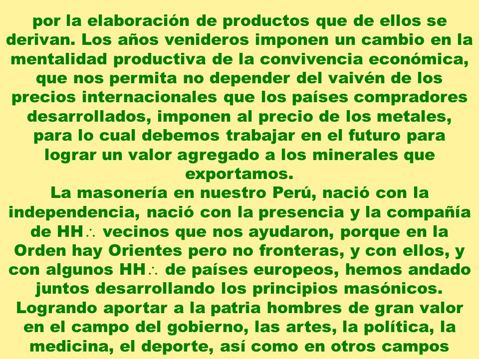 por la elaboración de productos que de ellos se derivan