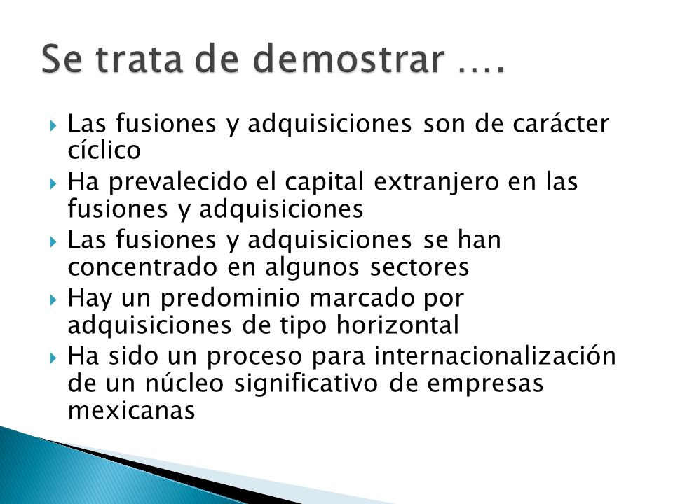 Se trata de demostrar …. Las fusiones y adquisiciones son de carácter cíclico.