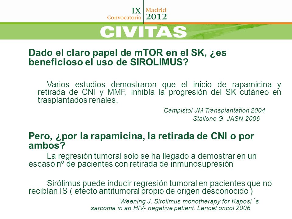 Dado el claro papel de mTOR en el SK, ¿es beneficioso el uso de SIROLIMUS