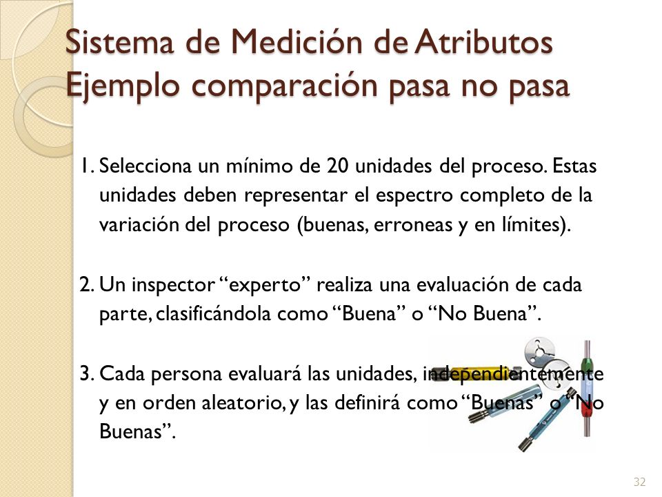 Sistema de Medición de Atributos Ejemplo comparación pasa no pasa