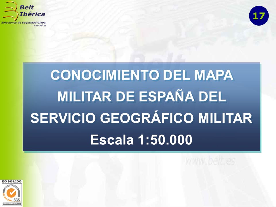 17 CONOCIMIENTO DEL MAPA MILITAR DE ESPAÑA DEL SERVICIO GEOGRÁFICO MILITAR Escala 1:50.000