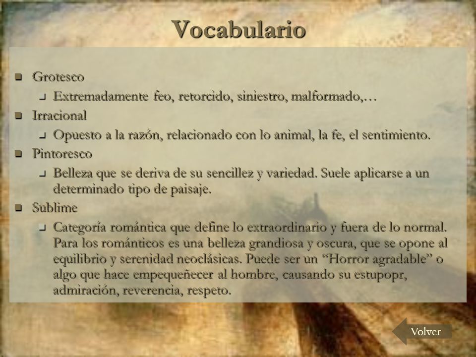 Vocabulario Grotesco. Extremadamente feo, retorcido, siniestro, malformado,… Irracional.
