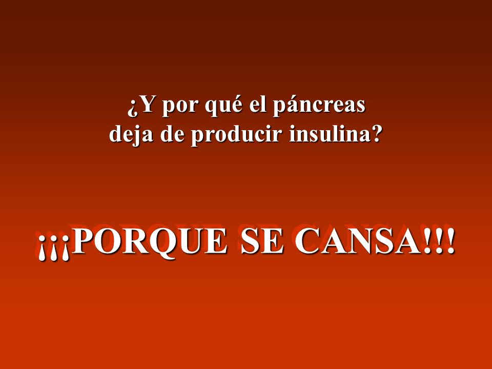 ¿Y por qué el páncreas deja de producir insulina
