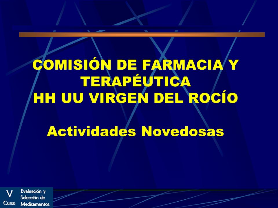 COMISIÓN DE FARMACIA Y TERAPÉUTICA HH UU VIRGEN DEL ROCÍO Actividades Novedosas