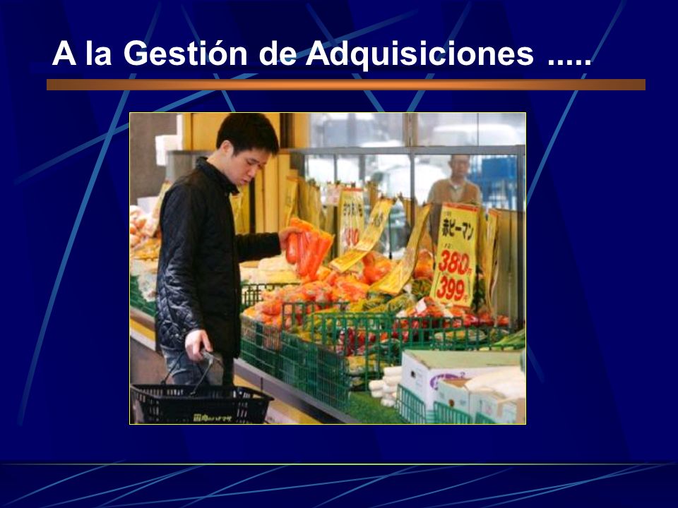 A la Gestión de Adquisiciones .....