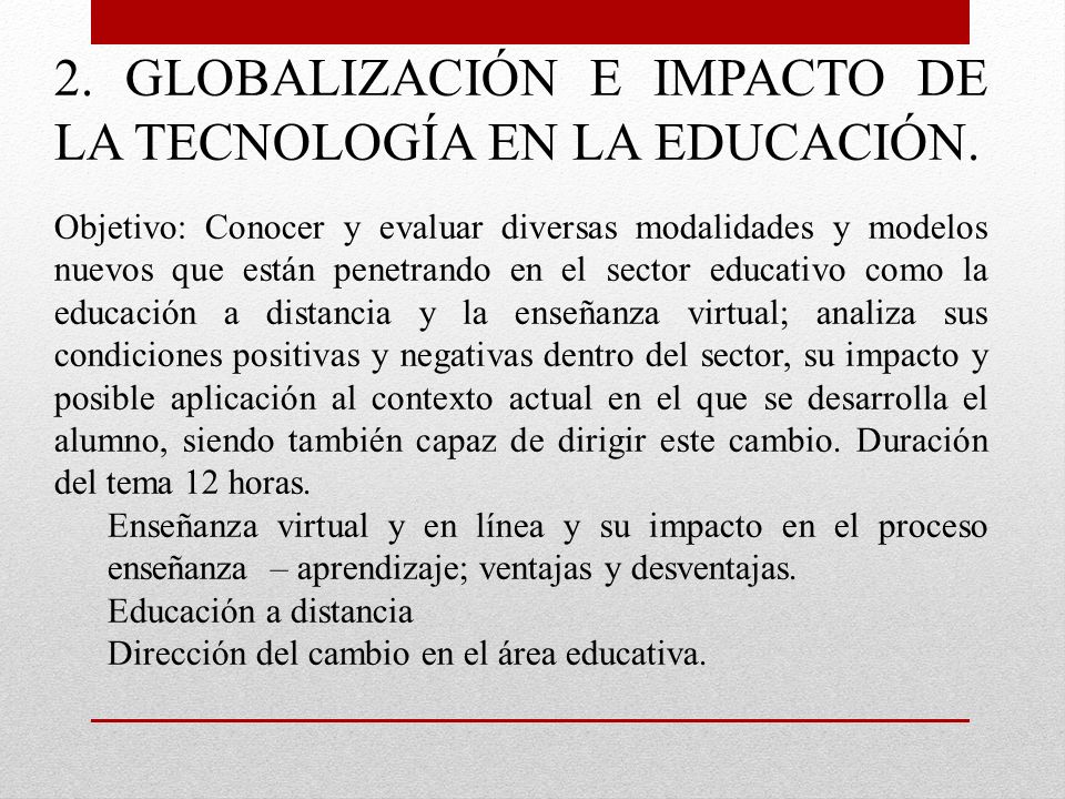 2. GLOBALIZACIÓN E IMPACTO DE LA TECNOLOGÍA EN LA EDUCACIÓN.