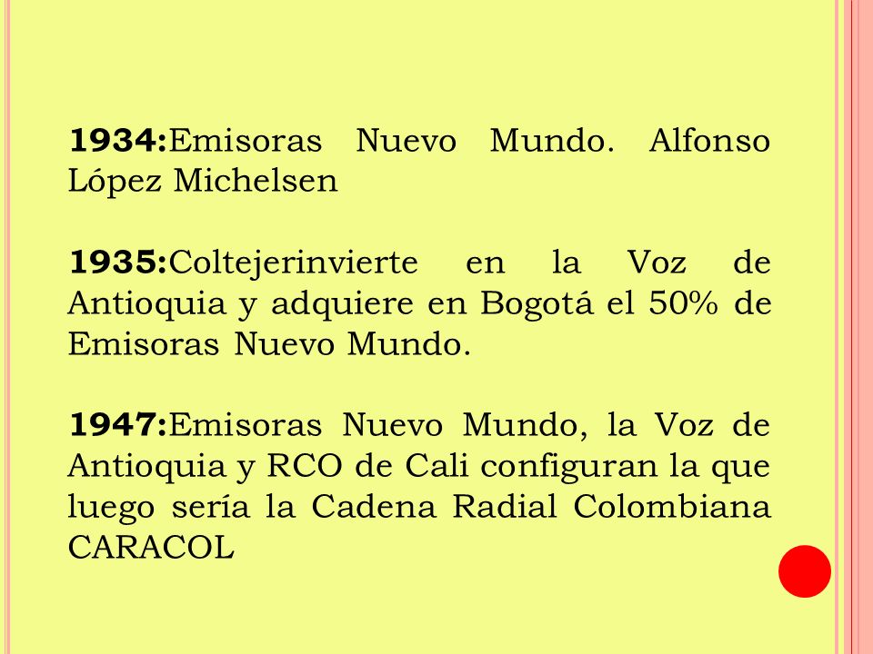 1934:Emisoras Nuevo Mundo. Alfonso López Michelsen