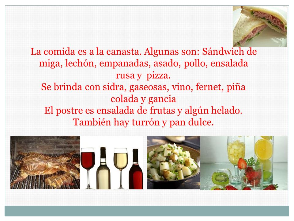 Se brinda con sidra, gaseosas, vino, fernet, piña colada y gancia