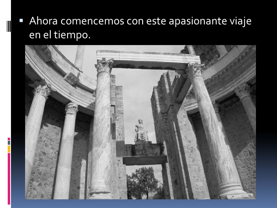 Ahora comencemos con este apasionante viaje en el tiempo.