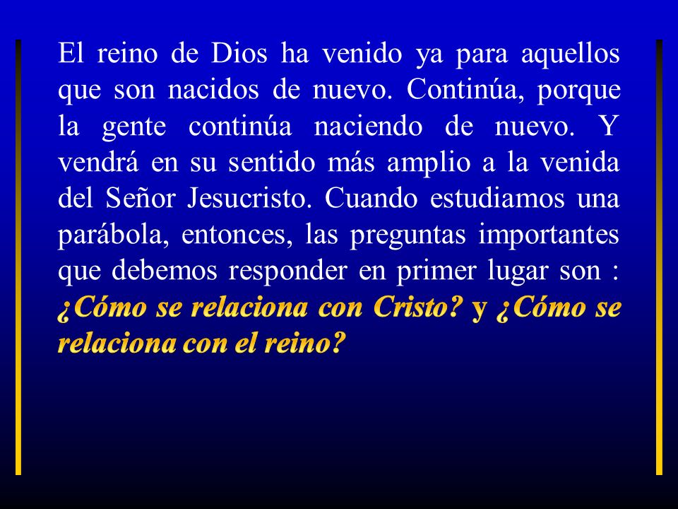 El reino de Dios ha venido ya para aquellos que son nacidos de nuevo