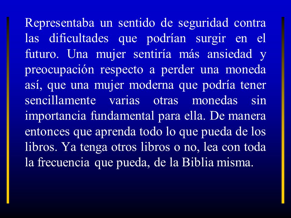 Representaba un sentido de seguridad contra las dificultades que podrían surgir en el futuro.