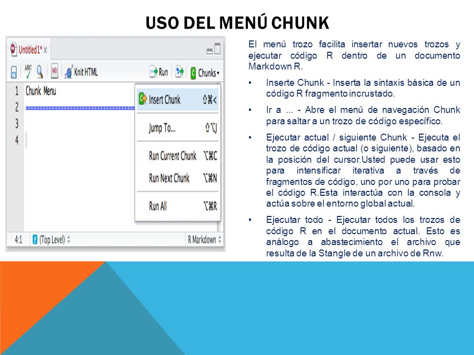 Uso del menú Chunk El menú trozo facilita insertar nuevos trozos y ejecutar código R dentro de un documento Markdown R.