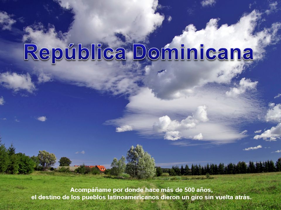 Acompáñame por donde hace más de 500 años,