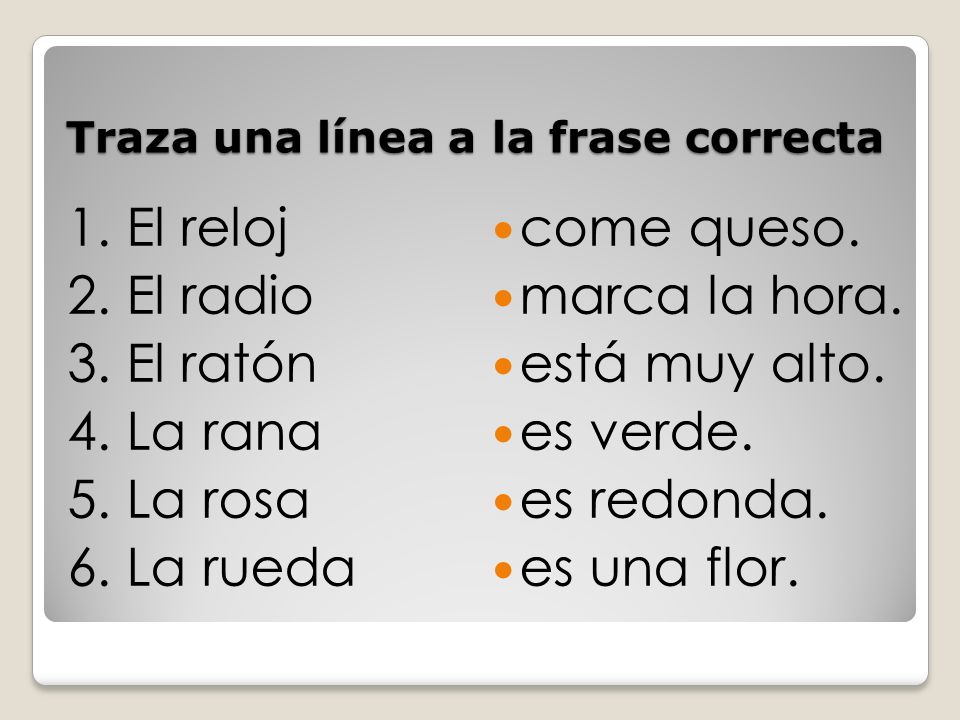Traza una línea a la frase correcta