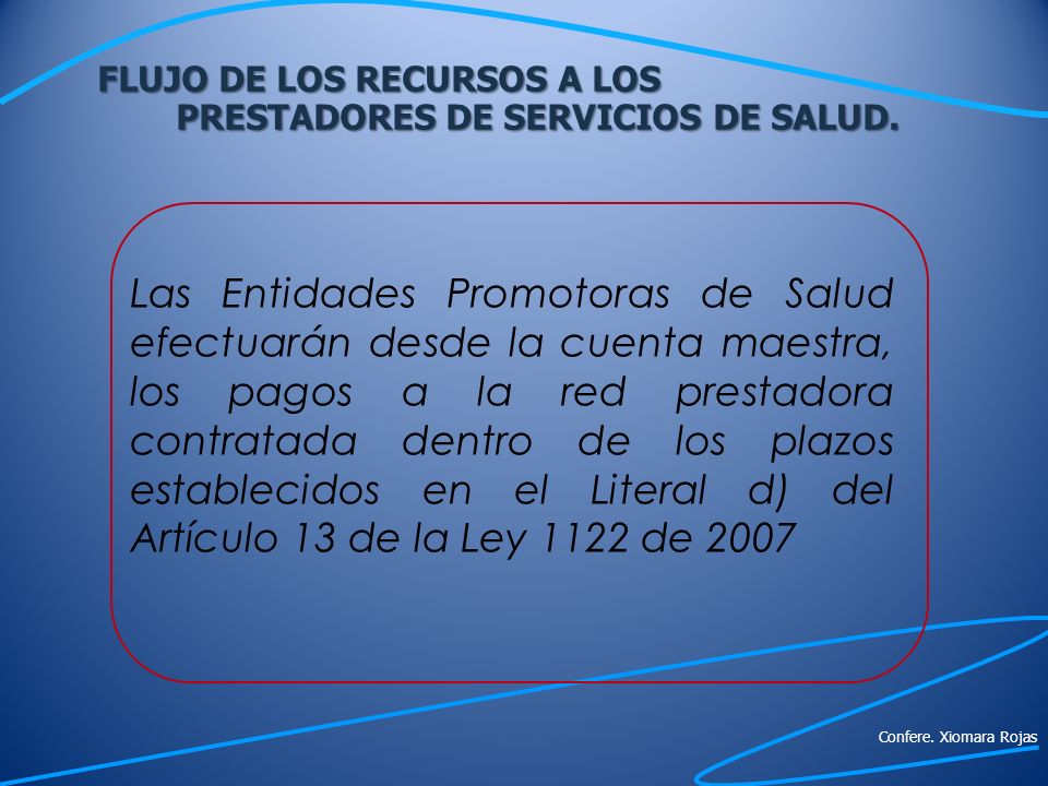 FLUJO DE LOS RECURSOS A LOS PRESTADORES DE SERVICIOS DE SALUD.
