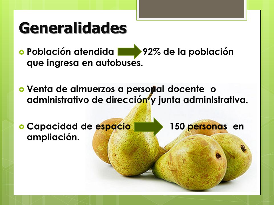 Generalidades Población atendida 92% de la población que ingresa en autobuses.
