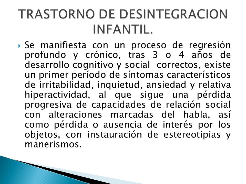 TRASTORNO DE DESINTEGRACION INFANTIL.
