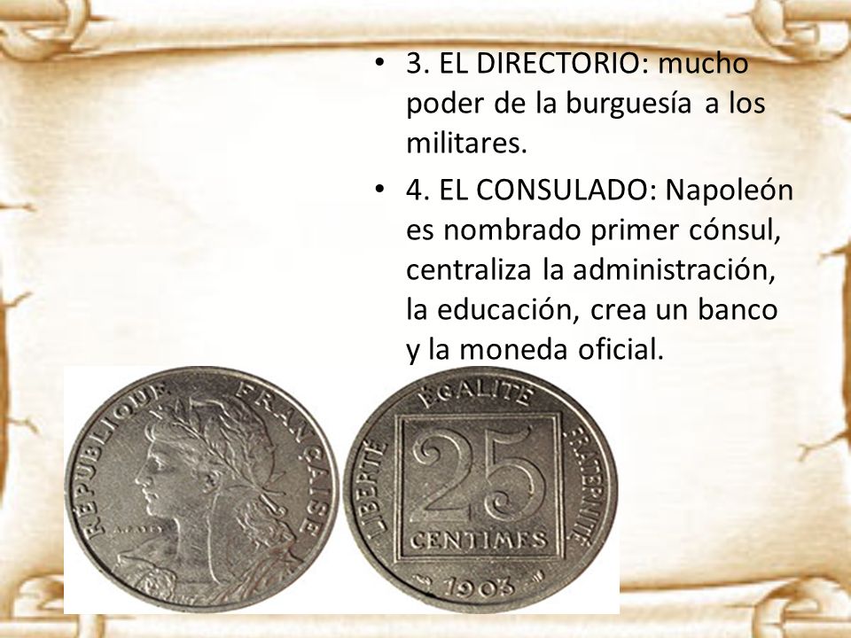 3. EL DIRECTORIO: mucho poder de la burguesía a los militares.