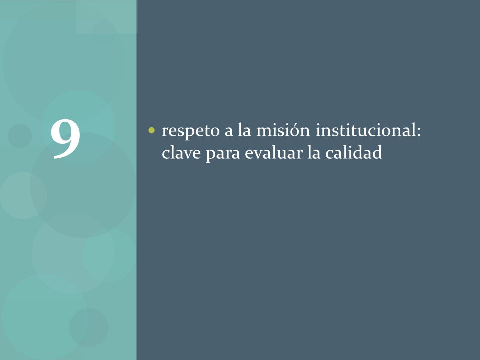 respeto a la misión institucional: clave para evaluar la calidad