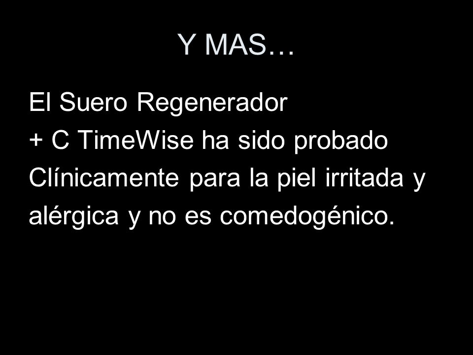 Y MAS… El Suero Regenerador + C TimeWise ha sido probado