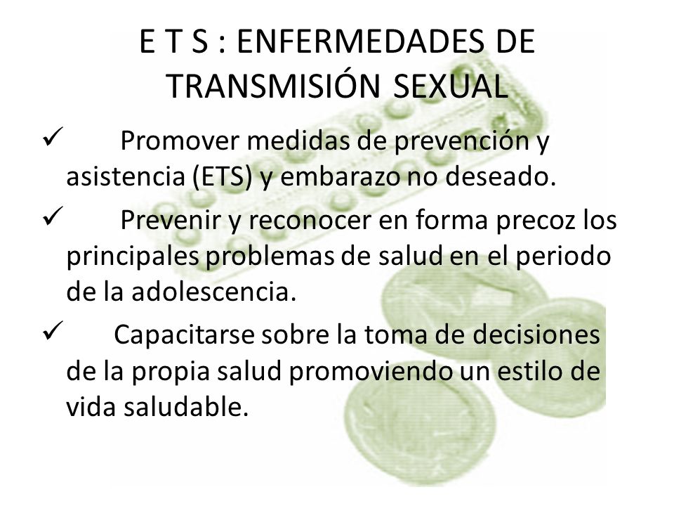 E T S : ENFERMEDADES DE TRANSMISIÓN SEXUAL