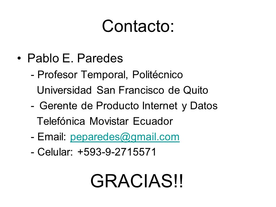 GRACIAS!! Contacto: Pablo E. Paredes - Profesor Temporal, Politécnico