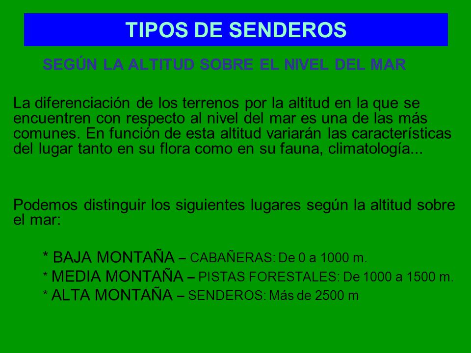 TIPOS DE SENDEROS SEGÚN LA ALTITUD SOBRE EL NIVEL DEL MAR