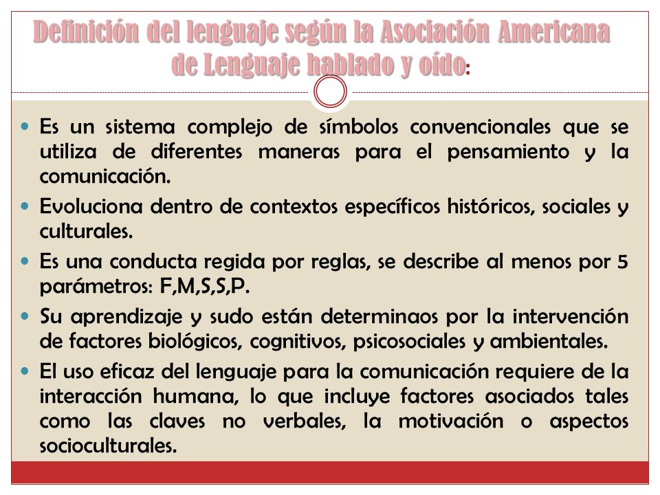 Definición del lenguaje según la Asociación Americana de Lenguaje hablado y oído: