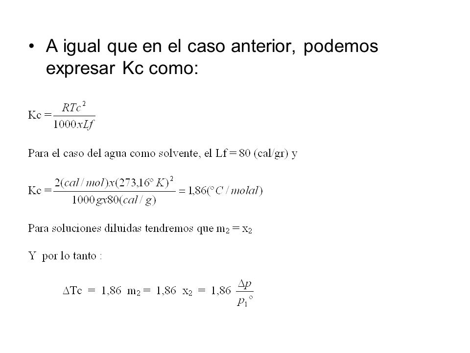 A igual que en el caso anterior, podemos expresar Kc como: