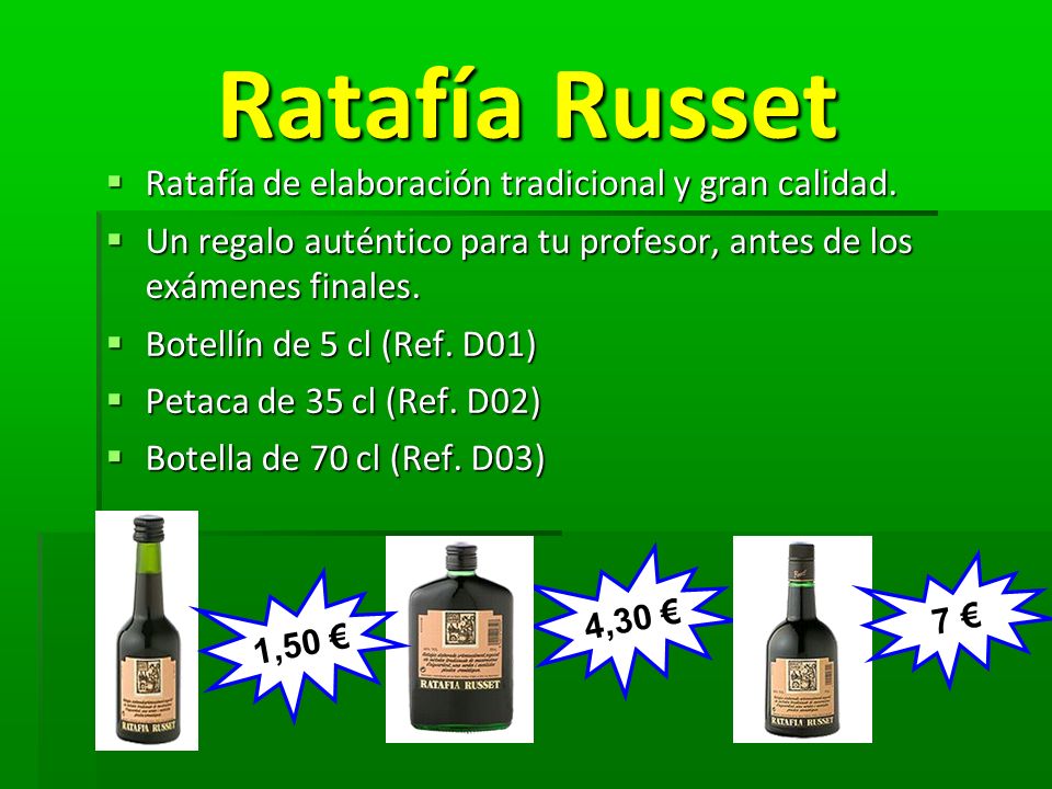 Ratafía Russet Ratafía de elaboración tradicional y gran calidad.