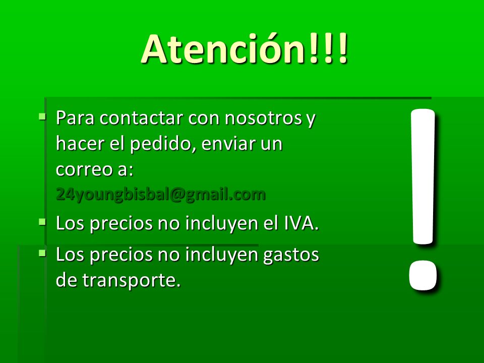 Atención!!! ! Para contactar con nosotros y hacer el pedido, enviar un correo a: