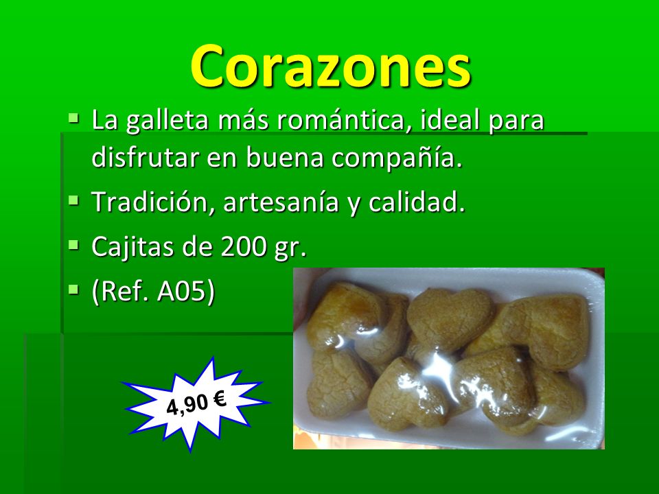 Corazones La galleta más romántica, ideal para disfrutar en buena compañía. Tradición, artesanía y calidad.