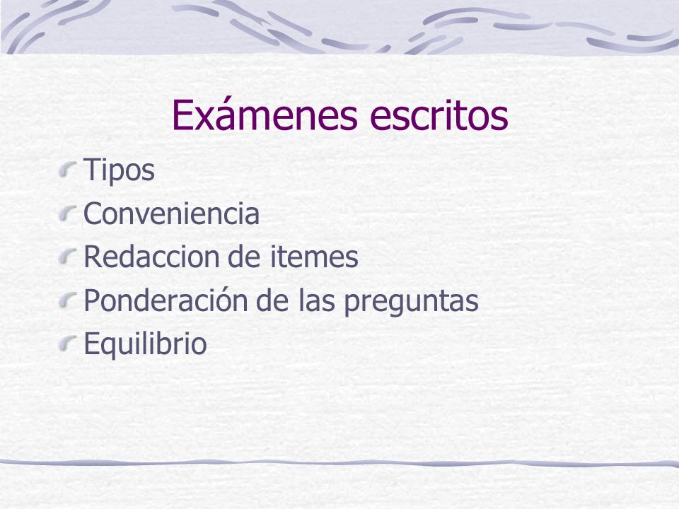 Exámenes escritos Tipos Conveniencia Redaccion de itemes