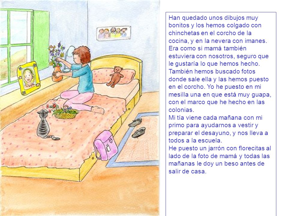 Han quedado unos dibujos muy bonitos y los hemos colgado con chinchetas en el corcho de la cocina, y en la nevera con imanes. Era como si mamá también estuviera con nosotros, seguro que le gustaría lo que hemos hecho.