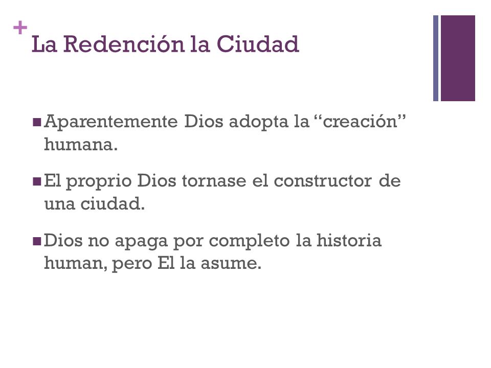 La Redención la Ciudad Aparentemente Dios adopta la creación humana.